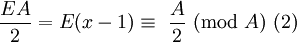 \!\ {EA \over 2} = E(x-1) \equiv\ {A \over 2}\ (\mbox{mod}\ A)\ (2)