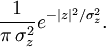 \frac{1}{\pi\,\sigma_z^2} e^{-|z|^2/\sigma_z^2}.