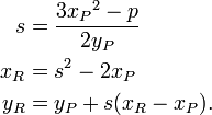 \begin{align}
s &= \frac{3{x_P}^2 - p}{2y_P}\\
x_R &= s^2 - 2x_P\\
y_R &= y_P + s(x_R - x_P).
\end{align}