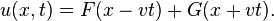 u(x,t)=F(x-vt)+G(x+vt). \,