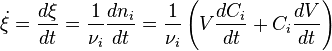 \dot{\xi} =\frac{d\xi}{dt} = \frac{1}{\nu_i} \frac{dn_i}{dt} = \frac{1}{\nu_i} \left(V\frac{dC_i}{dt} + C_i \frac{dV}{dt} \right)