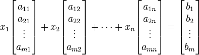 x_1 \begin{bmatrix}a_{11}\\a_{21}\\ \vdots \\a_{m1}\end{bmatrix} +
x_2 \begin{bmatrix}a_{12}\\a_{22}\\ \vdots \\a_{m2}\end{bmatrix} +
\cdots +
x_n \begin{bmatrix}a_{1n}\\a_{2n}\\ \vdots \\a_{mn}\end{bmatrix}
=
\begin{bmatrix}b_1\\b_2\\ \vdots \\b_m\end{bmatrix}