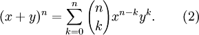 (x+y)^n = \sum_{k=0}^{n} {n \choose k} x^{n-k} y^k. \qquad (2)