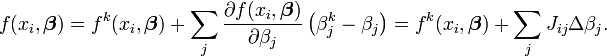 f(x_i,\boldsymbol \beta)=f^k(x_i,\boldsymbol \beta) +\sum_j \frac{\partial f(x_i,\boldsymbol \beta)}{\partial \beta_j} \left(\beta^k_j -\beta_j \right)=f^k(x_i,\boldsymbol \beta) +\sum_j J_{ij} \Delta\beta_j.