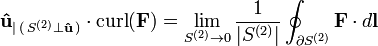 \mathbf{\hat u}_{|\,(\,S^{(2)}\perp\mathbf \hat u\,)}\cdot\operatorname{curl}(\mathbf{F}) = \lim_{S^{(2)} \rightarrow 0} \frac{1}{|S^{(2)}|} \oint_{\partial S^{(2)}} \mathbf{F} \cdot d\mathbf{l}