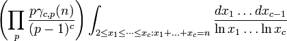 \left(\prod_p \frac{p \gamma_{c,p}(n)}{(p-1)^c}\right)
\int_{2 \leq x_1 \leq \dotsb \leq x_c: x_1+\ldots+x_c = n} \frac{dx_1 \ldots dx_{c-1}}{\ln x_1 \ldots \ln x_c}