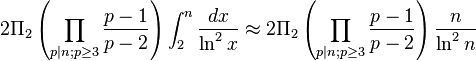 2 \Pi_2 \left(\prod_{p|n; p \geq 3} \frac{p-1}{p-2}\right) \int_2^n \frac{dx}{\ln^2 x}
\approx 2 \Pi_2 \left(\prod_{p|n; p \geq 3} \frac{p-1}{p-2}\right) \frac{n}{\ln^2 n}