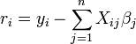 r_i = y_i-\sum_{j=1}^{n} X_{ij} \beta_j