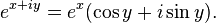 e^{x+iy} = e^x(\cos y + i \sin y).