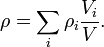 \rho = \sum_i \rho_i \frac{V_i}{V}.\,