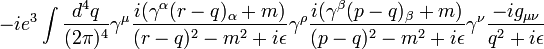 -ie^3 \int {d^4 q \over (2\pi)^4} \gamma^\mu {i (\gamma^\alpha (r-q)_\alpha + m) \over (r-q)^2 - m^2 + i \epsilon} \gamma^\rho {i (\gamma^\beta (p-q)_\beta + m) \over (p-q)^2 - m^2 + i \epsilon} \gamma^\nu {-i g_{\mu\nu} \over q^2 + i\epsilon }