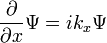 \frac{\partial}{\partial x} \Psi = i k_x \Psi