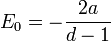 E_0 = - {2a\over d-1}
\,