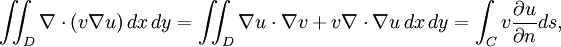 \iint_D \nabla \cdot (v \nabla u) \,dx\,dy =
\iint_D \nabla u \cdot \nabla v + v \nabla \cdot \nabla u \,dx\,dy = \int_C v \frac{\part u}{\part n} ds, \,